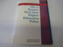 Other Routes: Part-Time Higher Education Policy (The Cutting Edge Series)