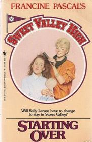 Starting Over (Sweet Valley High No 33)