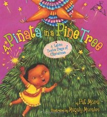 A Pinata in a Pine Tree: A Latino Twelve Days of Christmas