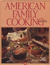 American Family Cooking: The Best of Regional Recipes