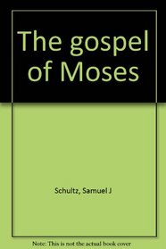 The gospel of Moses
