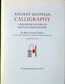 Ancient Egyptian Calligraphy: A Beginner's Guide to Writing Hieroglyphs