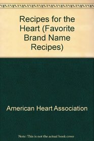 Recipes for the Heart (Favorite Brand Name Recipes)