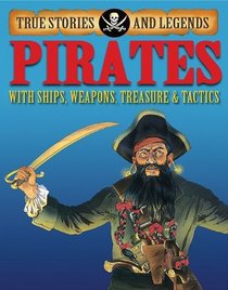 Pirates (True Stories and Legends)