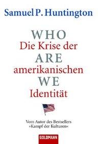 Who are we -Die Krise der amerikanischen Identitt