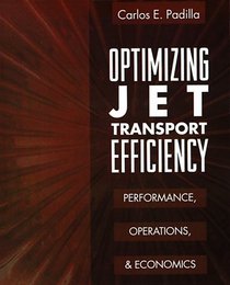 Optimizing Jet Transport Efficiency: Performance, Operations, and Economics