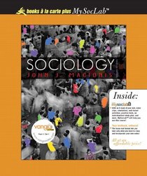 Sociology, Books a la Carte Plus MySocLab CourseCompass (12th Edition)