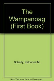 The Wampanoag (First Book)