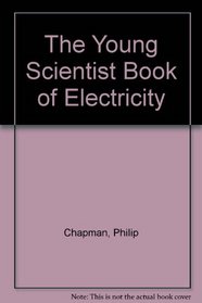 The Young Scientist Book of Electricity