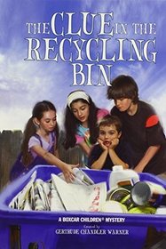 The Clue in the Recycling Bin (Boxcar Children, Bk 126)