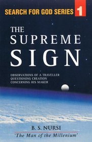 The Supreme Sign: Observations of a Traveller Questioning Creation Concerning his Maker (from the Risale-i Nur Collection)