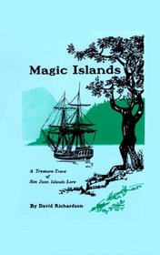 Magic Islands: A Treasure-Trove of San Juan Islands Lore