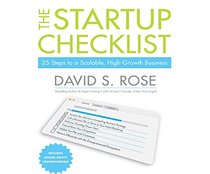 Startup Checklist, The: 25 Steps to a Scalable, High-Growth Business