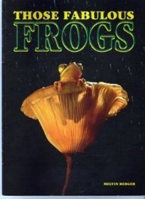 Those Fabulous Frogs (Ranger Rick Science Spectacular)