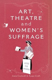 Art, Theatre and Women's Suffrage