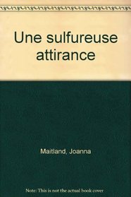 Une sulfureuse attirance (French Edition)
