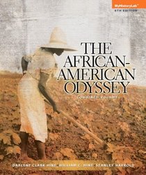 African American Odyssey, The Combined Volume Plus NEW MyHistoryLab with eText -- Access Card Package (6th Edition)