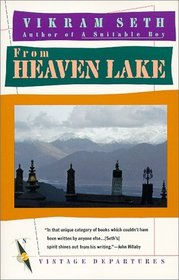 From Heaven Lake : Travels Through Sinkiang and Tibet (Vintage Departures)