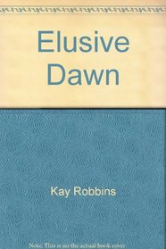 Elusive Dawn (Second Chance at Love, No 130)