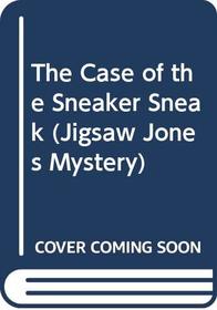 The Case of the Sneaker Sneak (Jigsaw Jones)