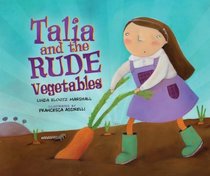 Talia and the Rude Vegetables (High Holidays)