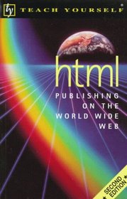 Html: Publishing on the World Wide Web (Teach Yourself)