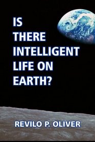 Is There Intelligent Life on Earth?