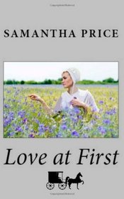 Love at First (Amish Wedding Season) (Volume 2)