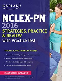 NCLEX-PN 2016 Strategies, Practice and Review with Practice Test (Kaplan Test Prep)