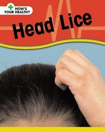 Head Lice (How's Your Health?)