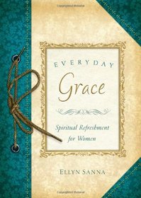 Everyday Grace (Spiritual Refreshment for Women)