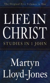 Life in Christ : studies in 1 John