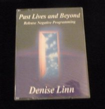 Past Lives and Beyond: Release Negative Programming