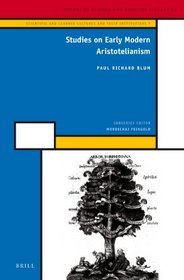 Studies on Early Modern Aristotelianism (History of Science and Medicine Library)