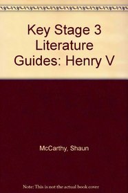 A Guide to: Henry V: Key stage 3 (Teach Yourself Literature Guides)