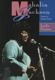 Mahalia Jackson: Queen of Gospel Song (Impact Books- Biographies Series)