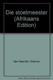 Die stoetmeester (Afrikaans Edition)