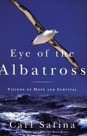 Eye of the Albatross: Views of the Endangered Sea