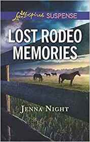 Lost Rodeo Memories (Love Inspired Suspense, No 768)