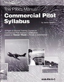Commercial Pilot Syllabus (The Pilot's Manual Series Syllabi)