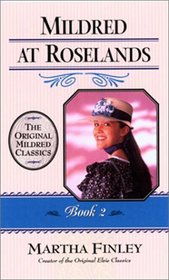 Mildred at Roselands (Book 2) (Mildred Keith (Cumberland House))