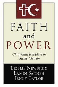 Faith and Power: Christianity and Islam in 'Secular' Britain