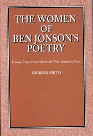 The Women of Ben Jonson's Poetry: Female Representations in the Non-Dramatic Verse