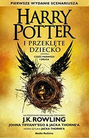 Harry Potter i Przeklete Dziecko Czesc pierwsza i druga (Polish Edition)