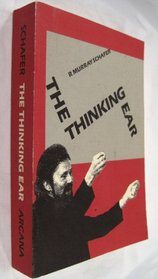 The Thinking Ear: Complete Writing on Music Education