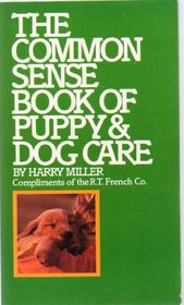 The Common Sense Book of Puppy and Dog Care