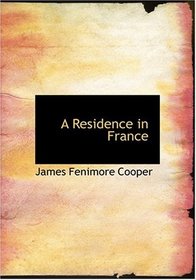 A Residence in France (Large Print Edition)