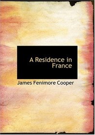 A Residence in France (Large Print Edition)