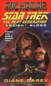 Ancient Blood (Star Trek, The Next Generation: Day of Honor, Bk 1)