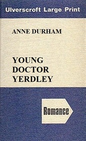Young Doctor Yerdley (Large Print)